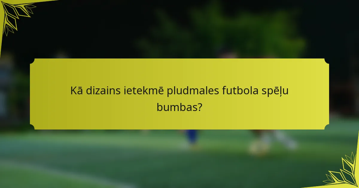 Kā dizains ietekmē pludmales futbola spēļu bumbas?