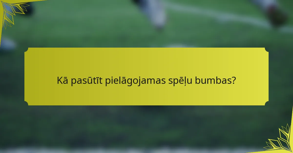Kā pasūtīt pielāgojamas spēļu bumbas?
